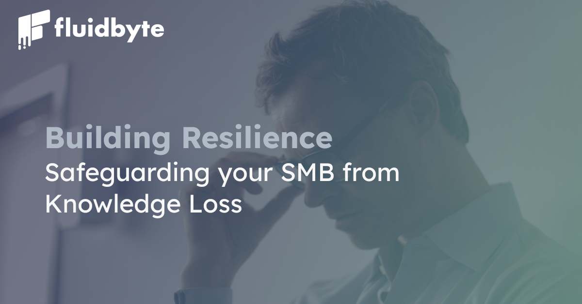 Building Resilience: Safeguarding Your SMB from Knowledge Loss Building Resilience: Safeguarding Your SMB from Knowledge Loss